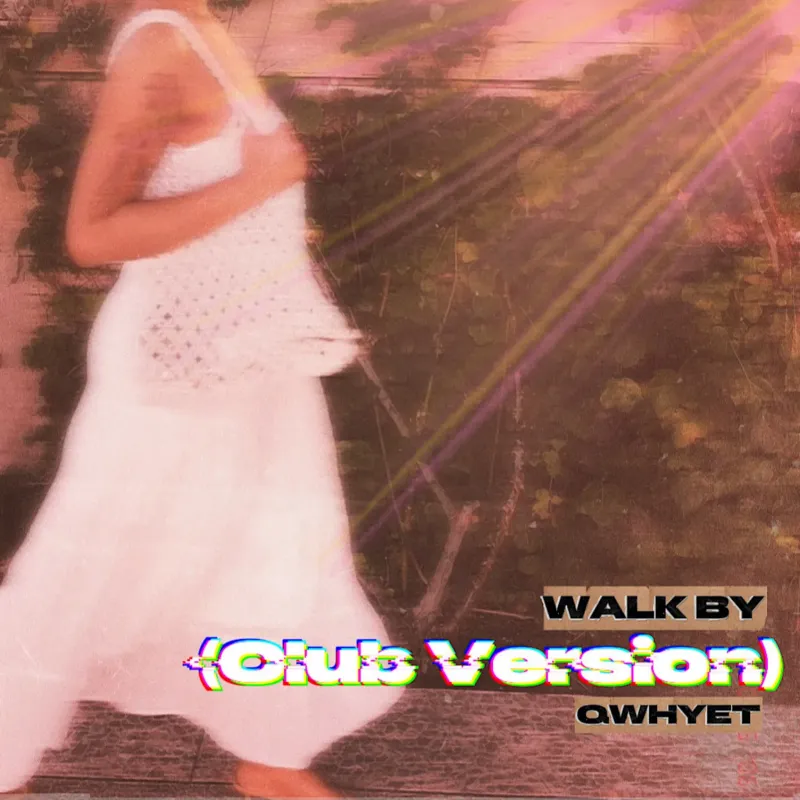 WALK BY (Club Version) by Qwhyet – cover art